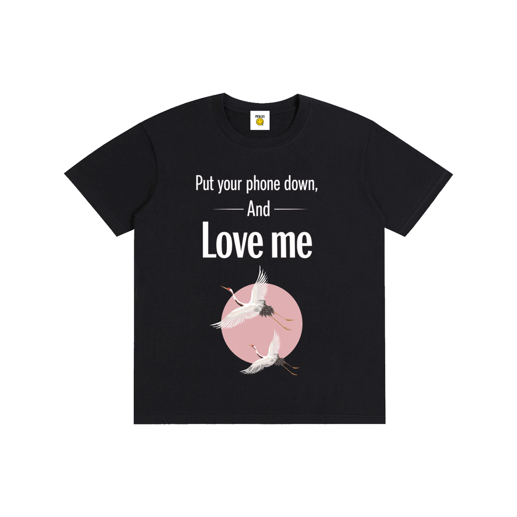 Put Your Phone Down And Love Me Tee in Runs Small,Size Up Suggested | playful pickle gift | Pickles Apparel